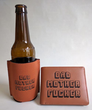 Bad Mother Fucker wallet and koozie